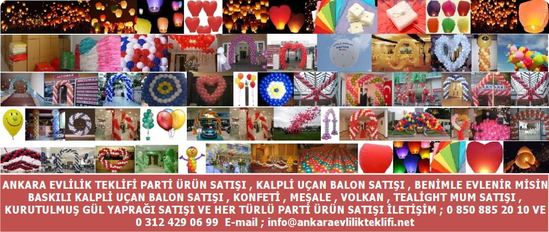 Ankara Dikmen evlenme teklifi dükkanı parti malzemesi satışı